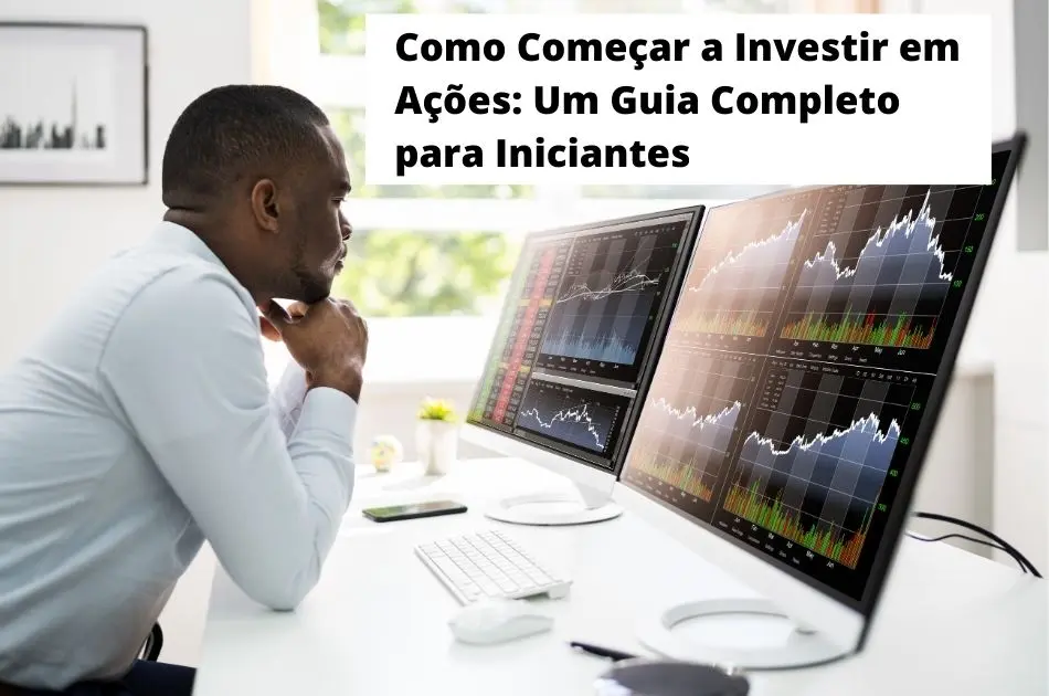 Como Começar a Investir em Ações